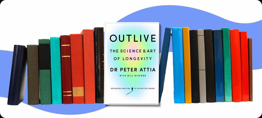 Outlive Peter Attia Book Review