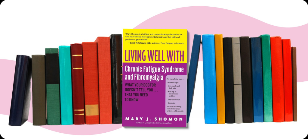 Living Well with Chronic Fatigue Syndrome and Fibromyalgia